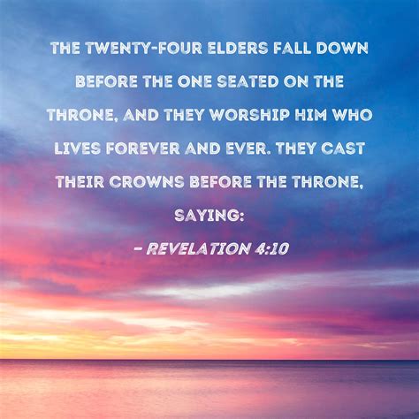 Revelation 4:10 the twenty-four elders fall down …