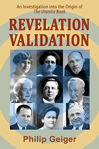 Full Download Revelation Validation An Investigation Into The Origin Of The Urantia Book By Philip Geiger