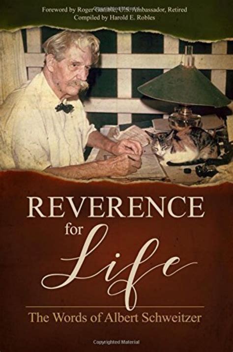 Download Reverence For Life The Words Of Albert Schweitzer By Albert Schweitzer
