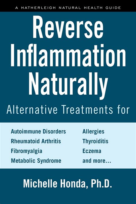 Read Online Reverse Inflammation Naturally Alternative Treatments For Autoimmune Disorders Rheumatoid Arthritis Fibromyalgia Metabolic Syndrome Allergies Thyroiditis Eczema And More By Michelle Honda