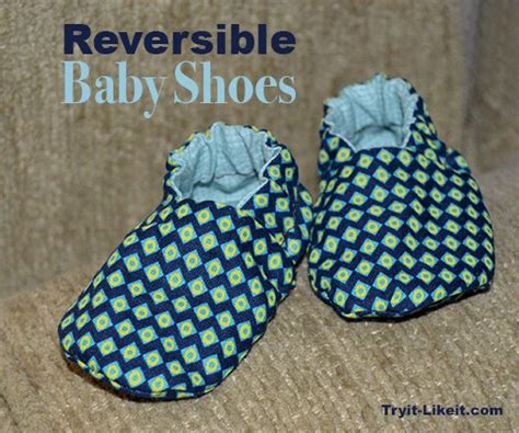 Reversible Baby Shoe Tutorial And Pattern Try It Like It Create It