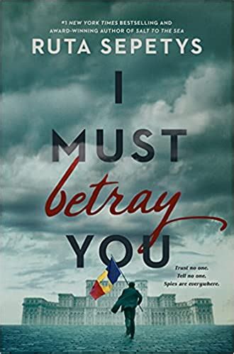 Review of I Must Betray You, by Ruta Sepetys – Sonderbooks