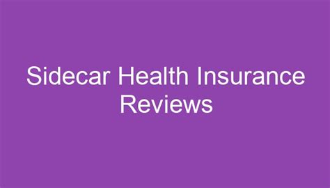 Reviews for sidecar health insurance. Things To Know About Reviews for sidecar health insurance. 