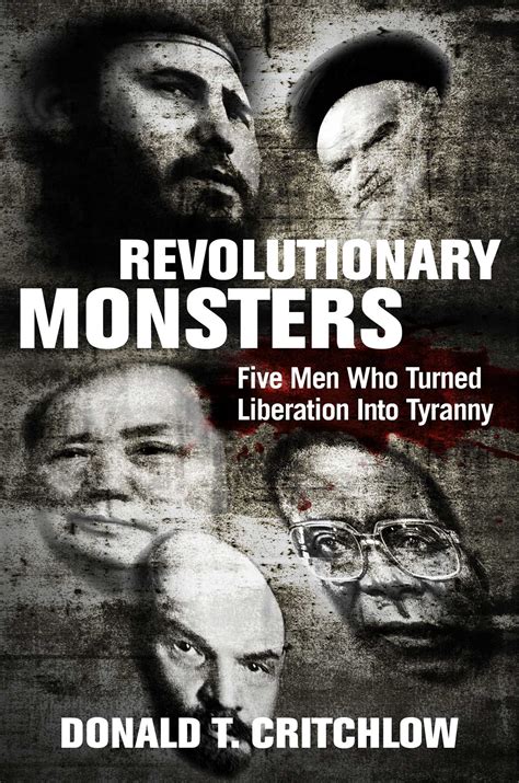 Revolutionary Liberatiob Five Men Who Turned Liberation into Tyranny