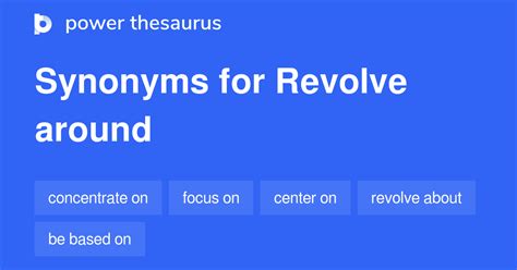 Revolve around synonym. Things To Know About Revolve around synonym. 