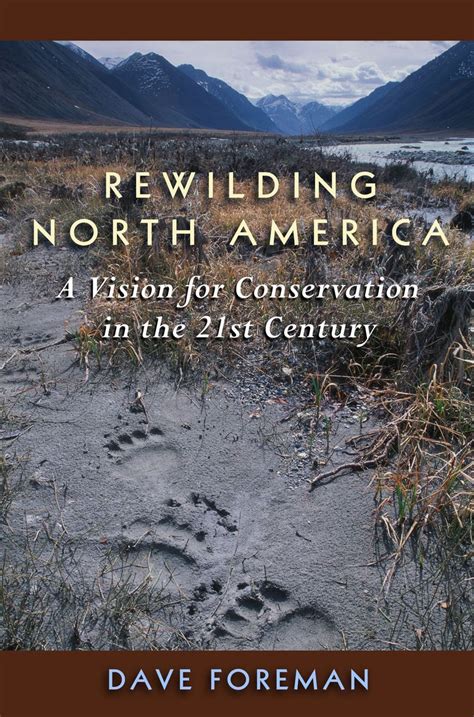 Download Rewilding North America A Vision For Conservation In The 21St Century By Dave Foreman