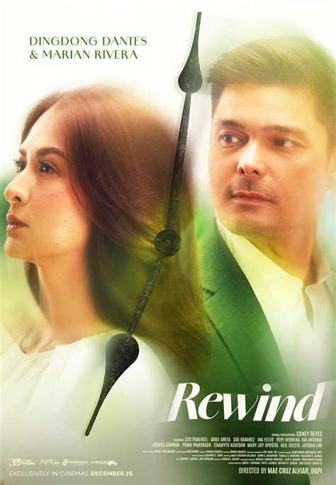Rewind filipino movie. Language: Tagalog. Mary (Marian Rivera) loves John (Dingdong Dantes) for as long as she can remember. But after years of marriage, John's priorities shift, leading to a strained relationship with Mary, which causes a tragic accident that takes away Mary's life. Until one day, John gets an extraordinary proposition - to rewind time and save the ... 