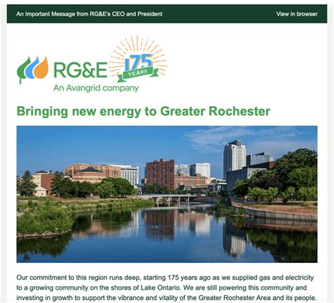 Rge rochester. Our Company. RG&E serves approximately 385,925 electricity customers and 319,737 natural gas customers in a nine-county region centered on the City of Rochester. We strive daily to provide safe, reliable service to customers and value to our communities. View Our Service Area. 