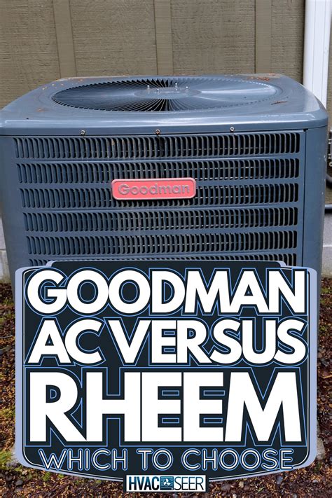 The first major consideration in the Goodman vs. Frigidaire AC deba