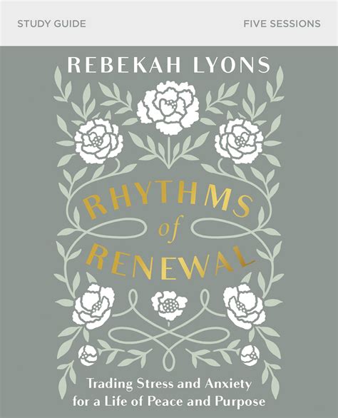 Download Rhythms Of Renewal Trading Stress And Anxiety For A Life Of Peace And Purpose By Rebekah Lyons