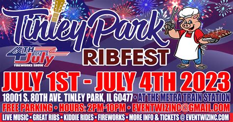Rib fest tinley park. Join us for the Tinley Park Ribfest! July 4th-7thth, 2024! Mark your calendars! Purchase tickets on our website: www.eventwizinc.com! Address: 18001 S 80th Ave Tinley Park, IL 60477 