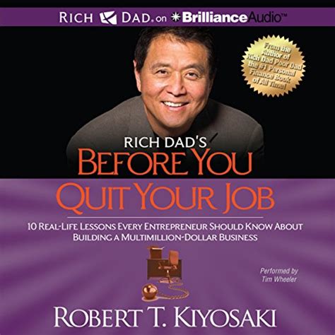 Download Rich Dads Before You Quit Your Job 10 Reallife Lessons Every Entrepreneur Should Know About Building A Multimilliondollar Business By Robert T Kiyosaki