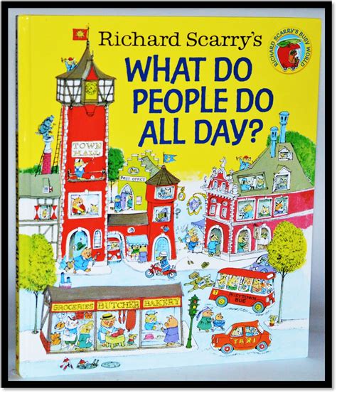 Richard Scarry (Author of What Do People Do All …