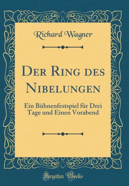 Richard wagner's bühnenfestspiel der ring des nibelungen. - The complete guide to escorting exit strategies.