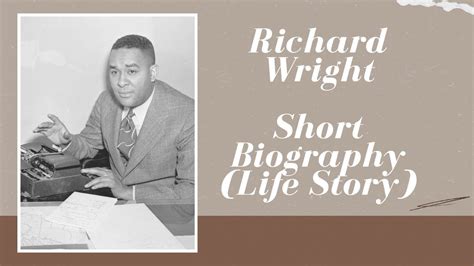 Richard Wright Books Richard Wright (1908-1962) was an acclaimed short story writer, poet, and novelist, whose work most often concerned the plight of African Americans in late 19th century to mid-20th century America.. 