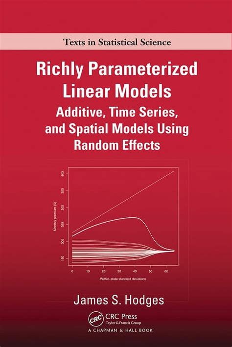 Richly Parameterized Linear Models Additive Time Series And Spatial Models Using Random Effects
