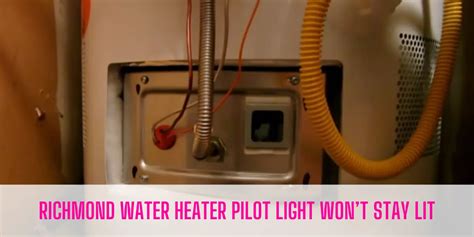 Richmond water heater pilot light won. Head down to the water heater to check the pilot and relight it. But first, learn the basics here. By Glenda Taylor and Bob Vila | Updated Sep 23, 2020 9:57 AM 