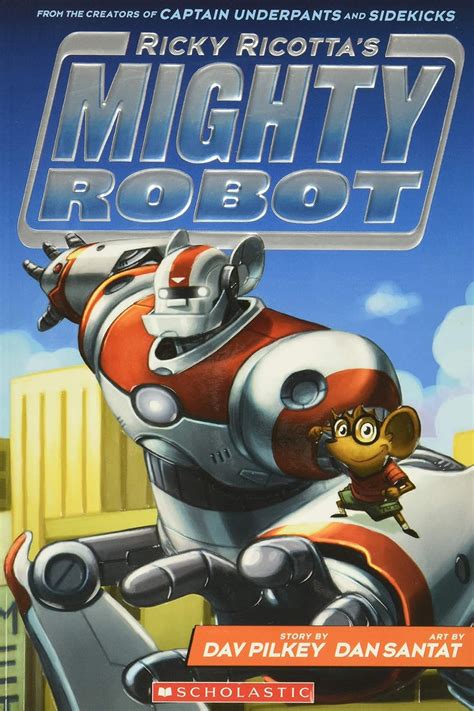 Download Ricky Ricottas Mighty Robot Ricky Ricottas Mighty Robot 1 By Dav Pilkey