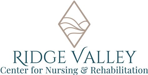 Ridge Valley Center For Nursing And Rehabilitation - a …