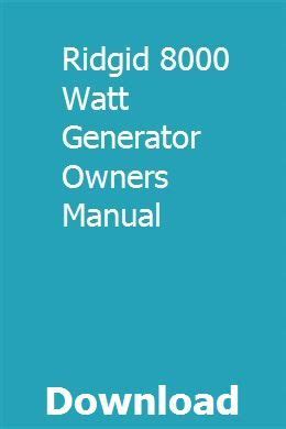 Ridgid 8000 watt generator owners manual. - Guida cibse c dati di riferimento di cibse.