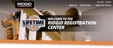 All eligible RIDGID ® Brand hand held power tools, stationary power tools and pneumatic tools purchased from The Home Depot and authorized retailers receive the Limited Lifetime Service Agreement with registration. Free Parts. Free Service. For Life. Customers have 90 days from date of purchase to register tools for LSA.. 