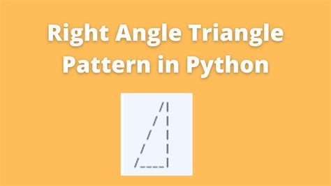Right Angle Triangle Pattern in Python Pattern Program CCBP