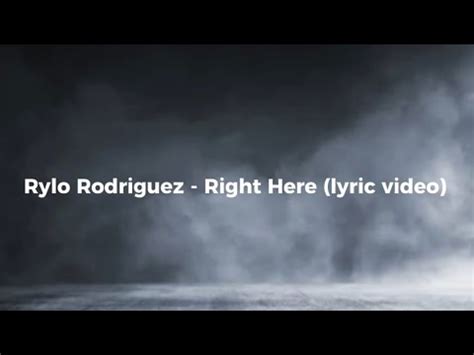 Right here rylo rodriguez lyrics. Rylo Rodriguez - RIGHT HERE - Official Music Video Listen to the 'Sorry Four The Delay' Mixtape: https://rylorodriguez.lnk.to/sorryfourthedelay Follow Rylo R... 