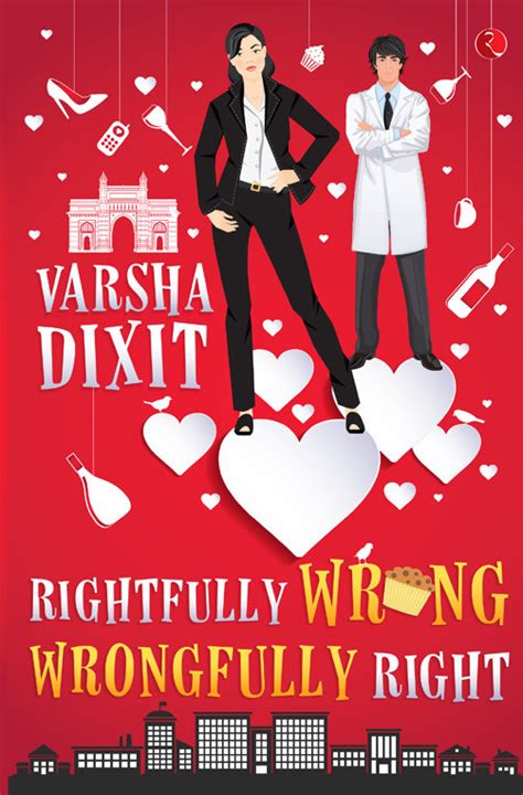 Read Online Rightfully Wrong Wrongfully Right By Varsha Dixit