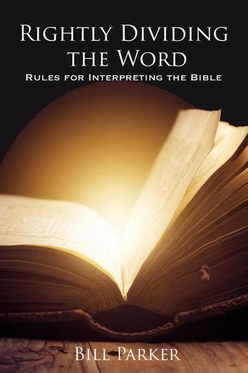 Read Online Rightly Dividing The Word A Simple Guide To Interpreting The Bible By David Tolladay