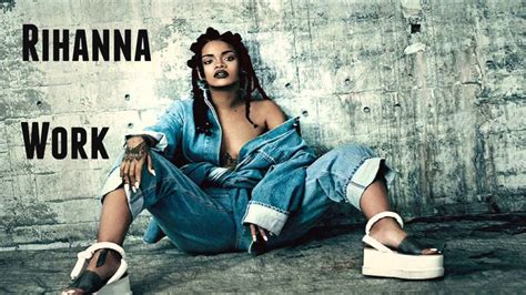 Rihanna work. Feb 19, 2016 · Rihanna ft. Drake - Work (Teaser) (Explicit)http://vevo.ly/4iDTjO 