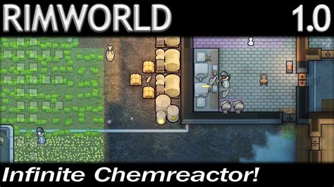 Rimworld infinite chemreactor. Some simple math: chemfuel powered generator needs 30 chemfuel to operate for 6,75 days let's count it 35 chemfuel (one batch of chemfuel refinery) and 6 days. 35 chemfuel needs 70 corn to be produced, let's say it's 80+ a single (1x1) corn field produces 22 corn-1-2 from harvest loss so with these numbers, let's say we need 4 corn fields to make the chemfuel power generator operate for 6 days ... 