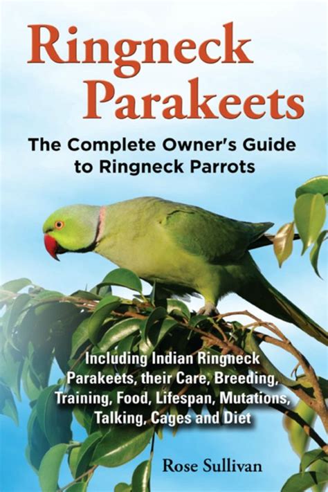 Ringneck parakeets the complete owners guide to ringneck parrots including indian ringneck parakeets their. - Well beings a guide to health in child care 3rd edition.