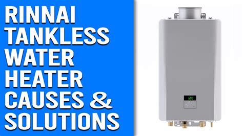 Rinnai Tankless Water Heater Code 10 [How To Fix]