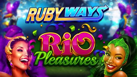 Rio Pleasures RubyPlay.
