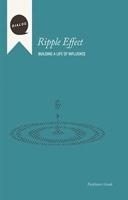 Ripple effect building a life of influence facilitators guide dialog. - Hacia una pedagogia autogestionaria (educacion hoy y ma~nana).