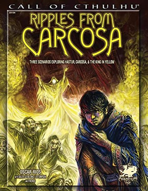Read Online Ripples From Carcosa Call Of Cthulhu Rpg By Oscar Rios