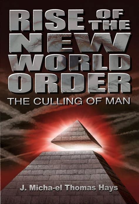 Download Rise Of The New World Order The Culling Of Man By J Michael Thomas Hays