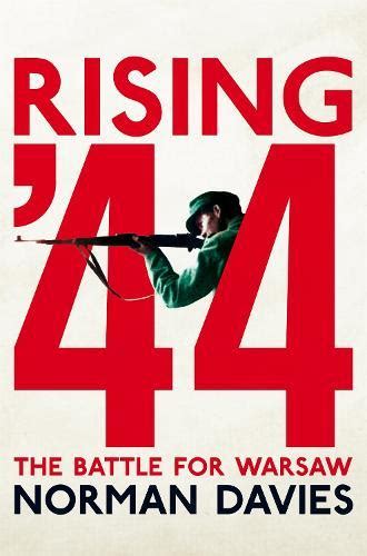 Read Rising 44 The Battle For Warsaw By Norman Davies