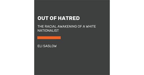 Read Online Rising Out Of Hatred The Awakening Of A Former White Nationalist By Eli Saslow