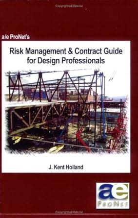 Risk Management Amp Contract Guide For Design Professionals