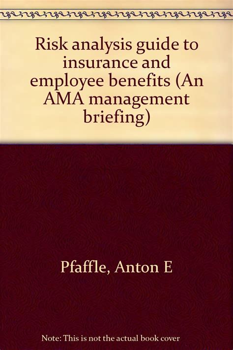Risk analysis guide to insurance and employee benefits ama management. - Stihl 017 018 chainsaw workshop manual.