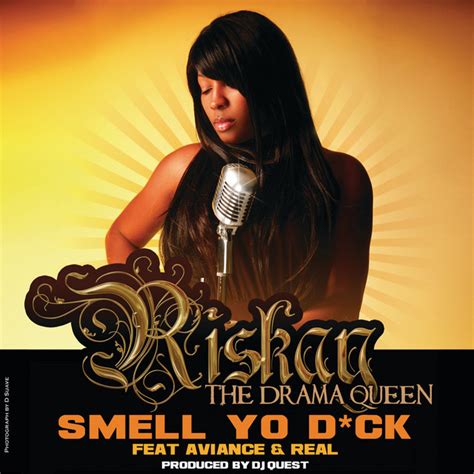 Riskay. Apr 24, 2008 · (OFFICIAL) Riskay Feat. Aviance and Real - Smell Yo Dick produced by DJ Questthank you for all the support on this record!!! its HUGE!!!!!! 