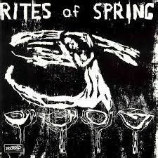Rites of spring spring. 's Rites of Spring were the first true emo band.  This is t...