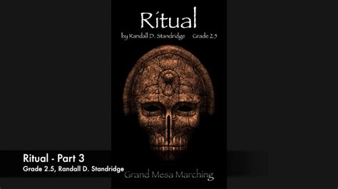 Ritual randall standridge. This eerie offering by Randall Standridge combines new material and sound effects with his symphonic work The Witching Hour to create a darkly delightful production for Marching Band. The Gathering sets the creepy mood, while Spells and Incantations shows the sinister forces practicing their craft. 