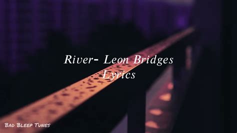 River leon bridges lyrics. Things To Know About River leon bridges lyrics. 