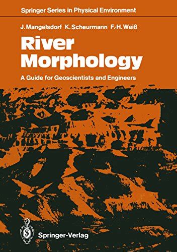River morphology a guide for geoscientists and engineers springer series in physical environment. - La taberna del loro en el hombro.