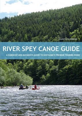 River spey canoe guide a canoeist and kayakers guide to scotlands premier touring river. - Seat ibiza 2002 service and repair manual.