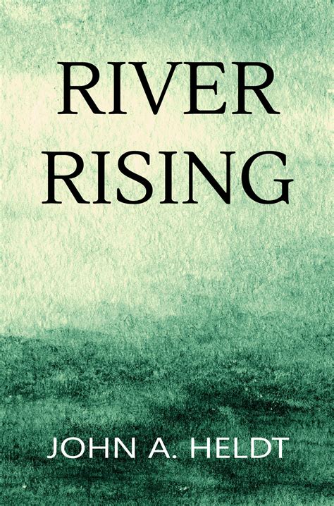 Read Online River Rising Carson Chronicles 1 By John A Heldt