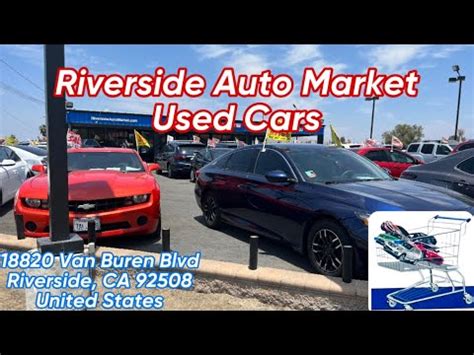 Riverside auto market. 18820 Van Buren Blvd, Riverside, CA 92508. (951) 780-1500. riversideautomarket@yahoo.com 