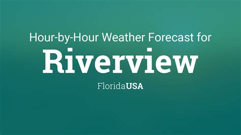 Riverview weather hourly. Things To Know About Riverview weather hourly. 